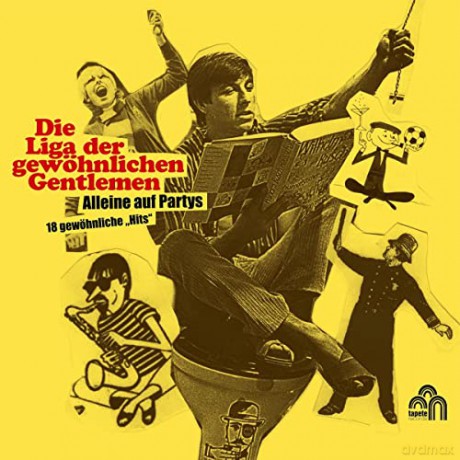 Liga der Gewöhnlichen Gentlemen,die: Alleine Auf Parties-18 Gewöhnliche Hits [Winyl]