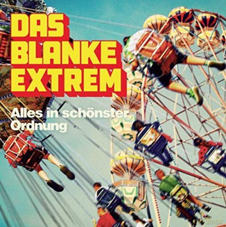 Blanke Extrem,das: Alles in Schönster Ordnung [Winyl]
