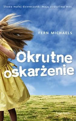 Okrutne Oskarżenie (tw) - Fern Michaels [KSIĄŻKA]