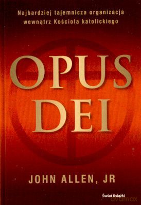 Opus Dei - John Allen Jr. [KSIĄŻKA]