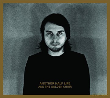 And the Golden Choir: Another Half Life [2xWinyl]