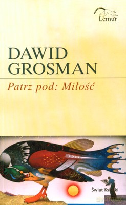 Patrz Pod: Miłość - Dawid Grosman [KSIĄŻKA]