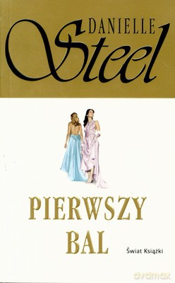 Pierwszy Bal (br) - Danielle Steel [KSIĄŻKA]