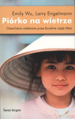 Piórko Na Wietrze (wyd. kieszonkowe) - Emily Wu, Larry Engelmann [KSIĄŻKA]