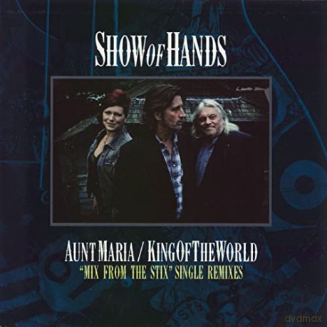 Show of Hands: Aunt Maria/King of The World [Winyl]