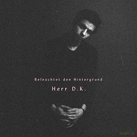 Herr d.K.: Beleuchtet Den Hintergrund [Winyl]