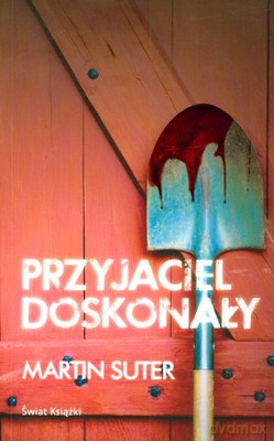 Przyjaciel Doskonały - Martin Suter [KSIĄŻKA]