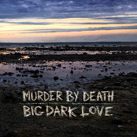 Murder By Death: Big Dark Love [Winyl]