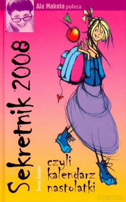 Sekretnik 2008 Czyli Kalendarz Nastolatki (tw) - Małgorzata Budzyńska [KSIĄŻKA]