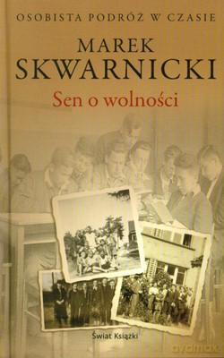 Sen O Wolności (tw) - Marek Skwarnicki [KSIĄŻKA]