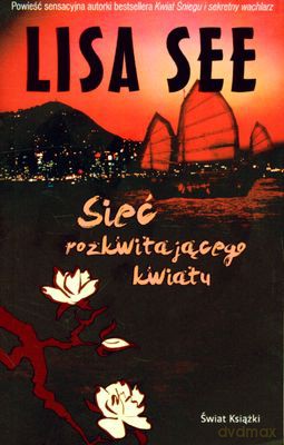 Sieć Rozkwitającego Kwiatu - Lisa See [KSIĄŻKA]