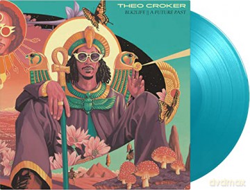Theo Croker: Blk2life a Future Past/Vinyle Turquoise Audiophile/Vitesse 45rpm/Pochette [2xWinyl]