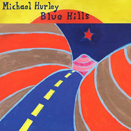 Michael Hurley: Blue Hills [Winyl]