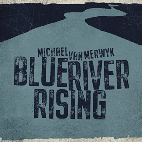 Michael Van Merwyk: Blue River Rising [Winyl]