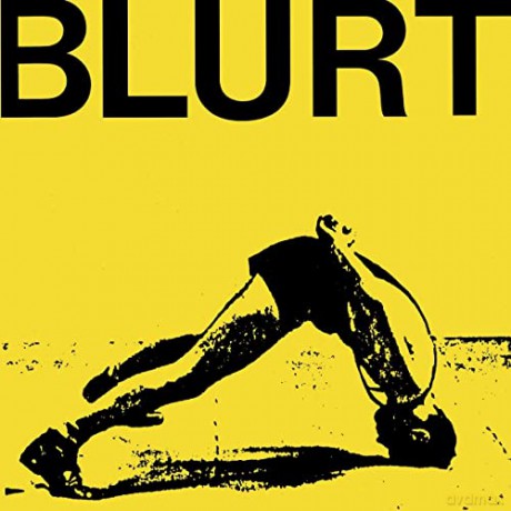 Blurt: Blurt + Singles [2xWinyl]