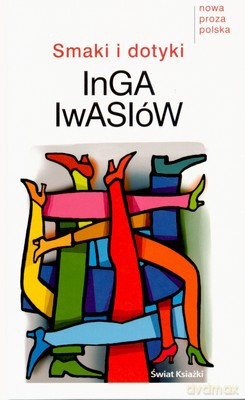 Smaki I Dotyki - Inga Iwasiów [KSIĄŻKA]