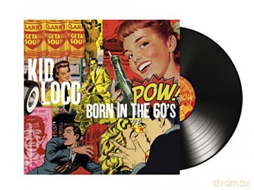 Kid Loco: Born in The 60's [Winyl]