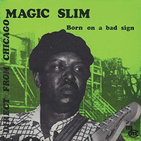 Magic Slim: Born on a Bad Sign [Winyl]