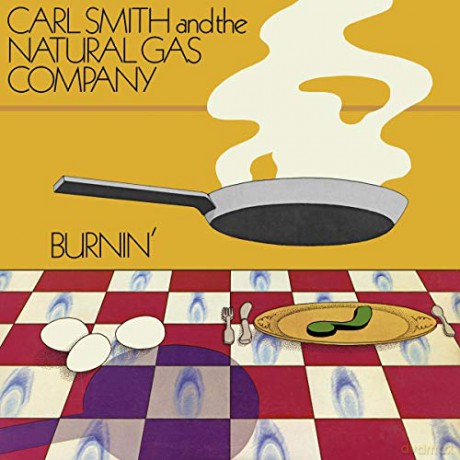 Carl Smith and the Natural Gas Company: Burnin' [2xWinyl]
