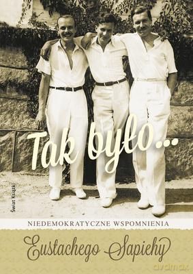 Tak Było...Tw - Eustachy Sapieha [KSIĄŻKA]
