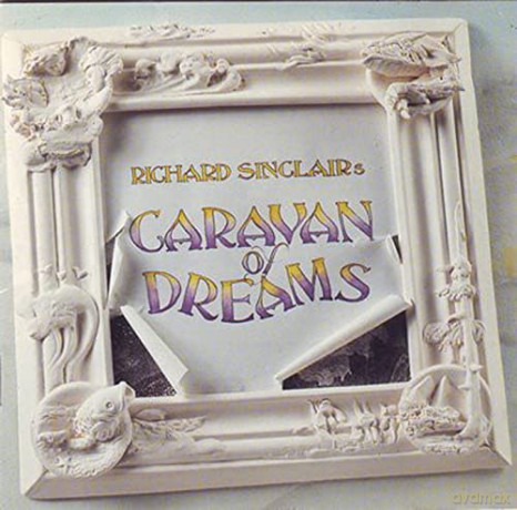 Sinclair, Richard: Caravan of Dreams [2xWinyl]