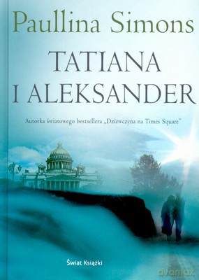 Tatiana I Aleksander (tw) - Paullina Simons [KSIĄŻKA]