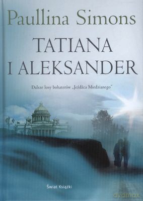 Tatiana I Aleksander Wyd. 2011 (tw) - Paullina Simons [KSIĄŻKA]