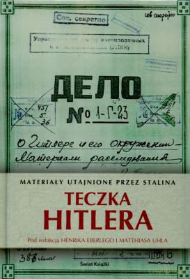 Teczka Hitlera - Henrik Eberle, Matthias Uhl [KSIĄŻKA]