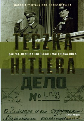 Teczka Hitlera (tw) - Henrik Eberle, Matthias Uhl [KSIĄŻKA]