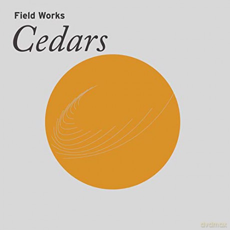 Field Works: Cedars [Winyl]