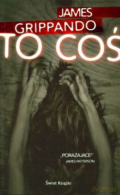 To Coś - James Grippando [KSIĄŻKA]