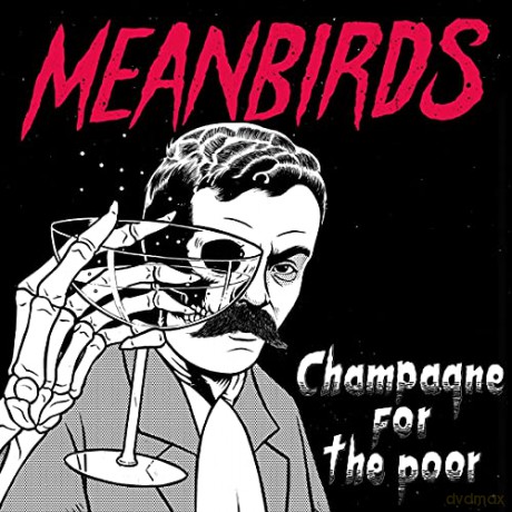 Meanbirds: Champagne for The Poor [Winyl]