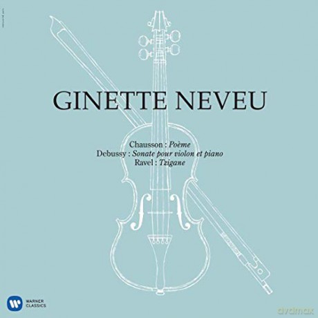 Ginette Neveu: Chausson, Debussy, Ravel [Winyl]
