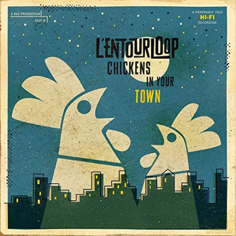 L Entourloop: Chickens in Your Town [2xWinyl]
