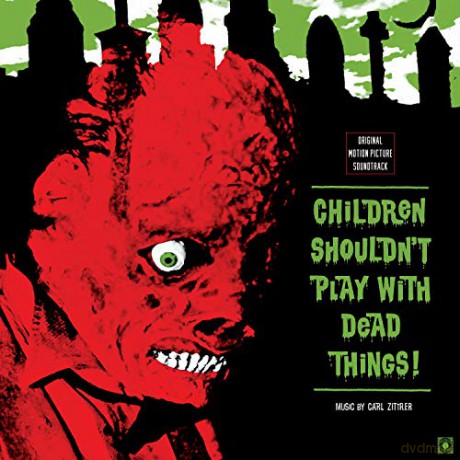 Carl Zittrer: Children Shouldn't Play with Dead Things soundtrack [Winyl]