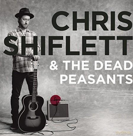 Chris Shiflett: Chris Shiflett and The Dead Peasants [Winyl]