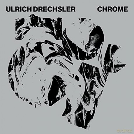 Drechsler,Ulrich: Chrome (Gatefold/Black/Vinyl) [2xWinyl]