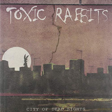 Toxic Rabbits: City of Dead Lights [Winyl]