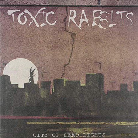 Toxic Rabbits: City of Dead Lights [Winyl]