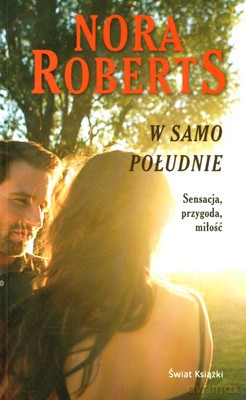 W Samo Południe - Nora Roberts [KSIĄŻKA]