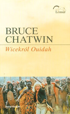 Wicekról Ouidah - Bruce Chatwin [KSIĄŻKA]