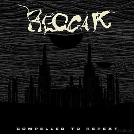Beggar: Compelled to Repeat [Winyl]