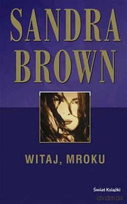 Witaj Mroku - Sandra Brown [KSIĄŻKA]