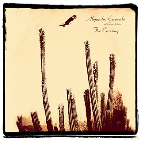 Alejandro Escovedo: Crossing-Download [2xWinyl]