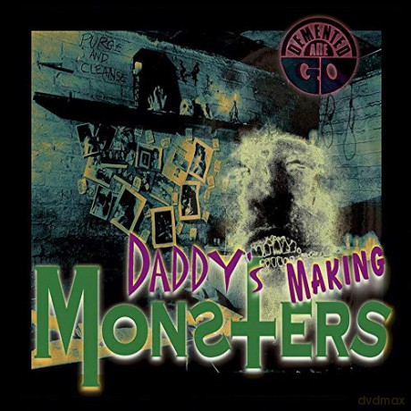 Demented Are Go: Daddy's Making Monsters [Winyl]