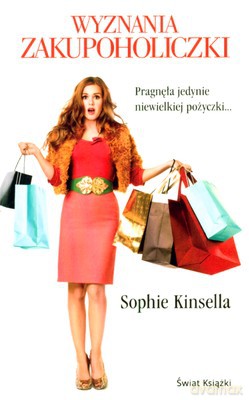 Wyznania Zakupoholiczki - Sophie Kinsella [KSIĄŻKA]