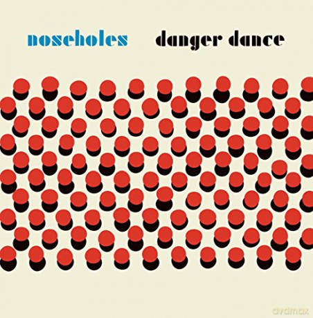 Noseholes: Danger Dance [Winyl]