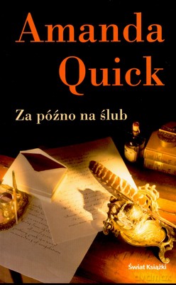 Za Późno Na Ślub - Amanda Quick [KSIĄŻKA]