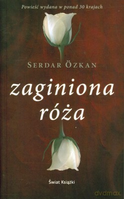 Zaginiona Róża - Serdar Ozkan [KSIĄŻKA]