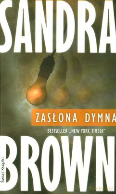 Zasłona Dymna - Sandra Brown [KSIĄŻKA]